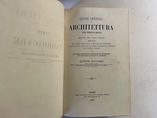 Lavori generali di architettura civile, stradale ed idraulica e analisi dei loro prezzi - Giovanni Curioni - copertina