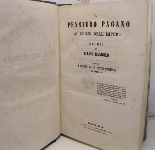 Il pensiero pagano ai giorni dell'impero. Studii di Tullio Dandolo, pubblicati a beneficio del Pio Istituto Tipografico di Milano - Tullio Dandolo - copertina