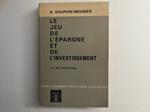 Le jeu de l'Epargne et de l'investissement a l'age industriel