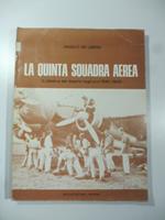 La quinta squadra aerea. L'altalena del deserto negli anni 1940-43