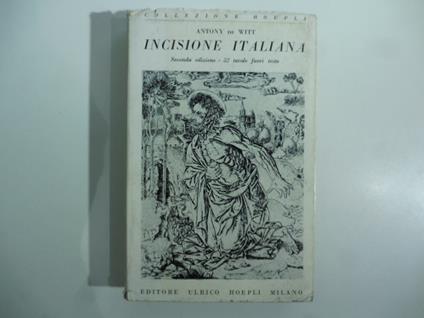 Incisione italiana. Seconda edizione - Antony De Witt - copertina