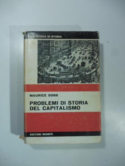 Problemi di storia del capitalismo - Maurice Dobb - copertina