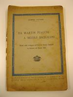 Da Martin Piaggio a Niccolo' Bacigalupo. Studio sullo svolgersi dell'attivita' poetica dialettale in Genova nel secolo XIX