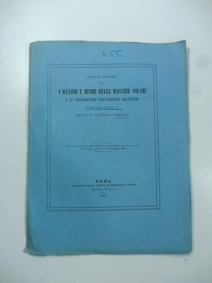 Sopra la relazione fra i massimi e i minimi delle macchie solari e le straordinarie perturbazioni magnetiche. Comunicazione V - Stanislao Ferrari - copertina