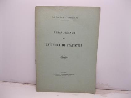 Abbandonando la cattedra di statistica - Gaetano Ferroglio - copertina