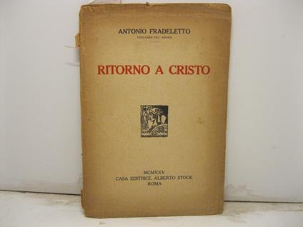 Ritorno a Cristo - Antonio Fradeletto - copertina