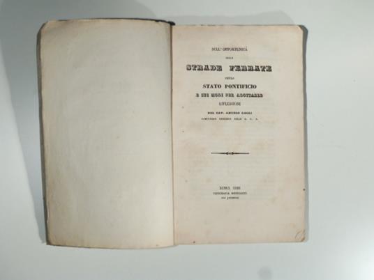 Sull'opportunita' delle strade ferrate nello stato pontificio e sui modi per adottarle. Riflessioni - Angelo Galli - copertina
