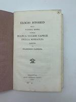 Elogio istorico della egregia donna Contessa Bianca Uggeri Capece della Somaglia