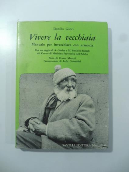 Vivere la vecchiaia. Manuale per invecchiare con armonia - Danilo Giori - copertina