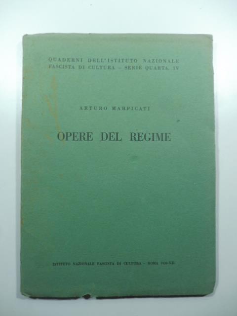 Opere del regime - Arturo Marpicati - copertina