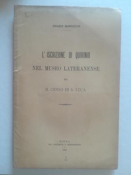 L' iscrizione di Quirinio nel Museo lateranense ed il censo di S. Luca - Orazio Marucchi - copertina