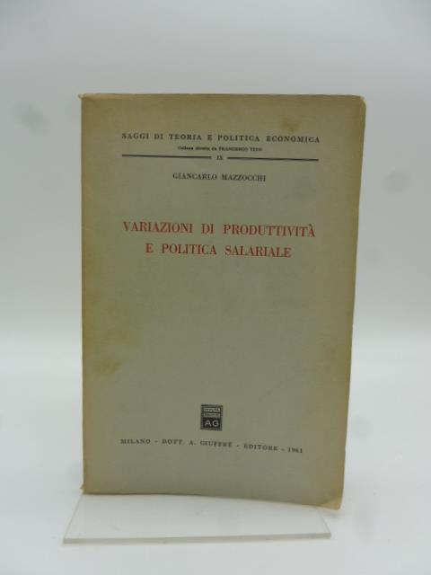 Variazione di poduttivita' e politica salariale - Giancarlo Mazzocchi - copertina