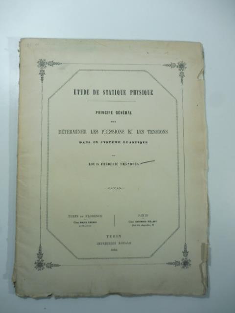 Etude de statistique physique. Principe general pour determiner les pressions et les tensions dans un sisteme elastique - Luigi Federico Menabrea - copertina