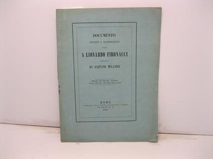 Documento inedito e sconosciuto intorno a Lionardo Fibonacci. Estratto dal Gionale Arcadico, tomo CXCVII, LII della nuova serie - Gaetano Milanesi - copertina