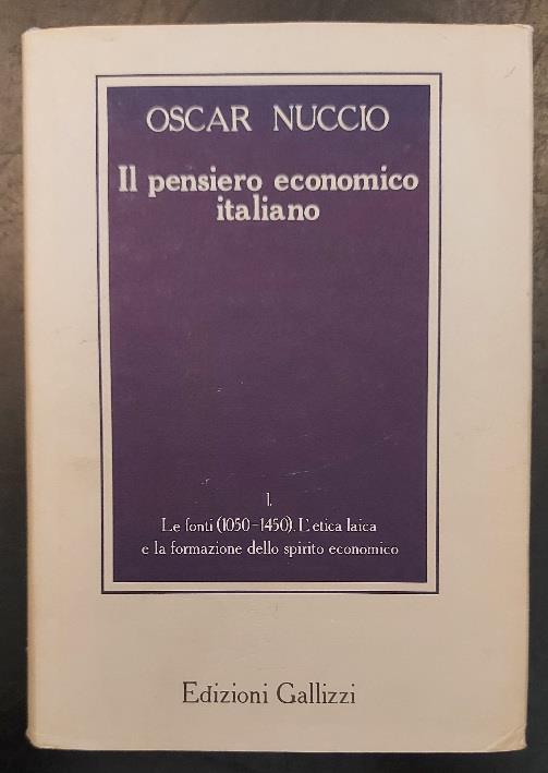 Il pensiero economico italiano. Libro I. Le fonti (1050-1450). L'etica laica e la formazione dello spirito economico. Tomo Terzo - Oscar Nuccio - copertina