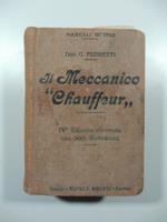 Manuale completo del meccanico chauffeur. Testo completo per le scuole di chaffeurs con guida per la pratica dei motori d'aviazione... Quarta edizione rinnovata