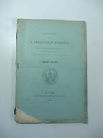 Visioni di S. Francesca romana. Testo romanesco del secolo XV riveduto sul codice originale con appunti grammaticali e glossario