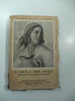 L' isola del sole. Impressioni siciliane con illustrazioni. Seconda edizione