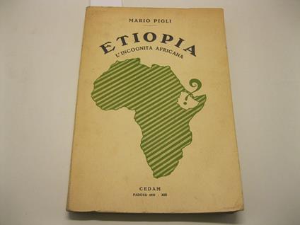 Etiopia l'incognita africana - Mario Pigli - copertina