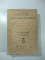 Costruzione di Macchine. III. Macchine a stantuffo e loro elementi