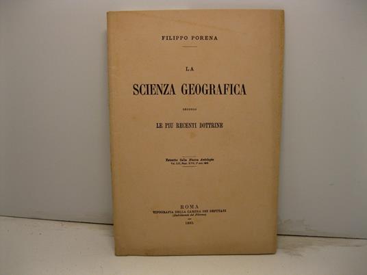 La scienza geografica secondo le piu' recenti dottrine. Estratto dalla Nuova Antologia, vol. LIII, 1o settembre 1885 - Filippo Porena - copertina