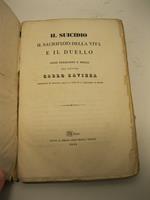 Il suicidio, il sacrifizio della vita e il duello. Saggi psicologici e morali del dottor Carlo Ravizza