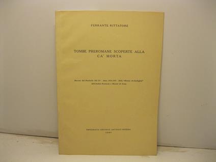 Tombe preromane scoperte alla Ca' morta. Estratto dal fascicolo 136-137, anno 1954-55 della Rivista Archeologica dell'Antica Provincia e Diocesi di Como - Ferrante Rittatore - copertina