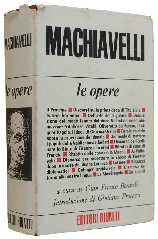 Le Opere. A Cura Di Gian Franco Berardi - Niccolò Machiavelli - copertina