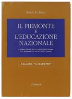 Il Piemonte E L'Educazione Nazionale. Storia Delle Istituzioni Educative Dal Medioevo Alla Legge Casati