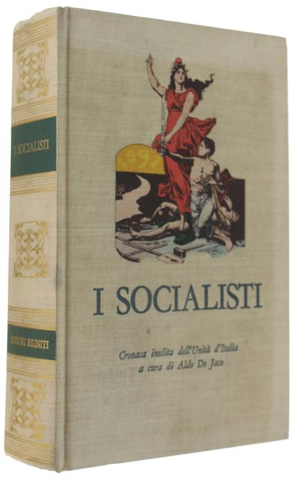 I Socialisti. Cronaca Inedita Dell'Unità D'Italia - copertina