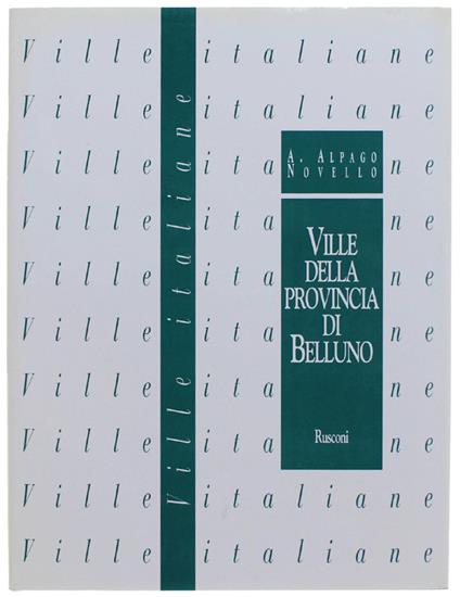 Ville Della Provincia Di Belluno. Veneto 1 - Adriano Alpago Novello - copertina