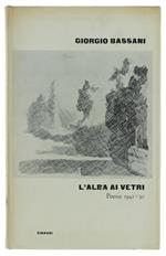 L' Alba Ai Vetri. Poesie 1942-'50