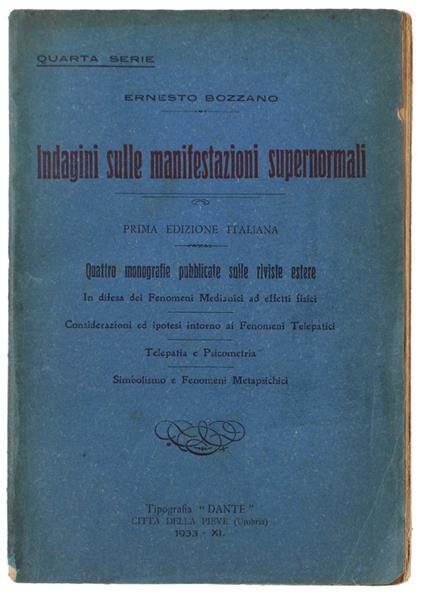 Indagini Sulle Manifestazioni Supernormali.  4A Serie: Quattro Monografie Pubblicate Sulle Riviste Estere In Difesa Dei Fenomeni Medianici Ad Effetti Fisici - Ernesto Bozzano - copertina