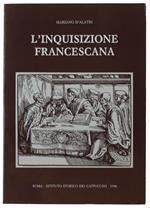 L' Inquisizione Francescana Nell'Italia Centrale Del Duecento: Con Il Testo Del 