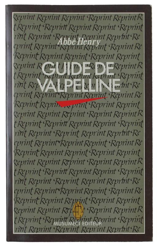 Guide Du Valpelline. Reproduction De La 2Me Èdition (1925) - Joseph-Marie Henry - copertina