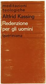 Redenzione Per Gli Uomini. Meditazioni Teologiche