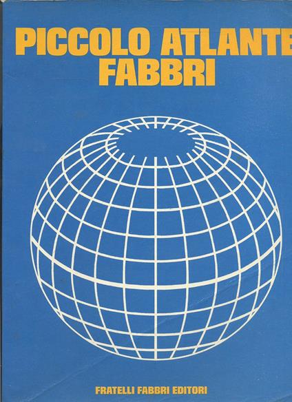 Piccolo Atlante Fabbri A Colori-- Fratelli Fabbri Editori--- 1975- B- Yfs509 - copertina