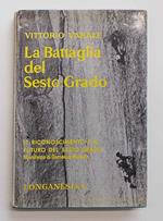 battaglia del Sesto Grado. (1929-1938)