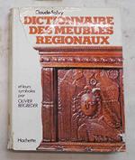 Dictionnaire des meubles régionaux (et leurs symboles par Olivier Beigbeder)