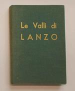 Le Valli di Lanzo. Studio di storia, di arte, di folklorismo e guida per il turista, l'alpinista, lo sciatore