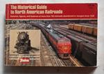 The historical guide to North American Railroads