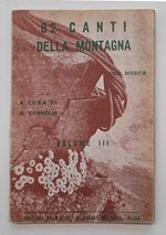 82 Canti della Montagna scelti ordinati e revisionati. Con musica. III° volume