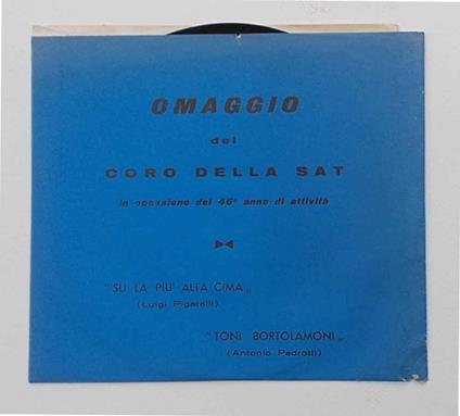 (Disco 45 giri) Omaggio del Coro della SAT in occasione del 46° anno di attività - copertina