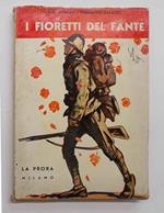 I fioretti del fante. Le più belle pagine della nostra guerra