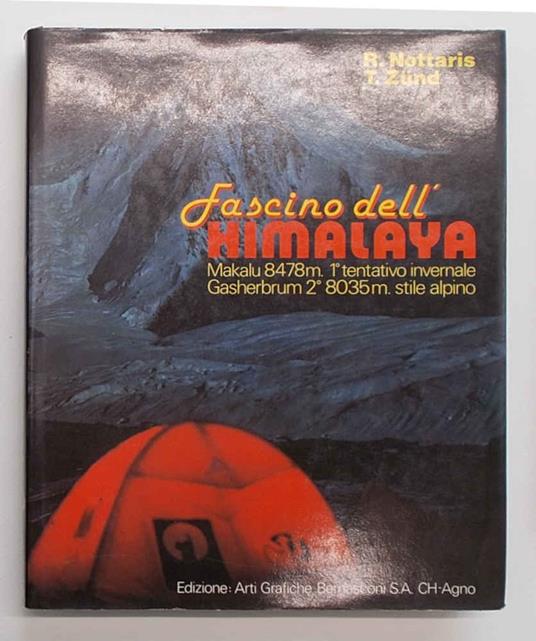 Fascino dell'Himalaya. Makalu 8478 m. 1° tentativo invernale Gasherbrum 2° 8035 m. stile alpino - copertina