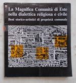 Magnifica Comunità di Este nella dialettica religiosa e civile. Beni storico-artistici di proprietà comunale