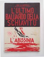 L' ultimo baluardo della schiavitù. L'Abissinia