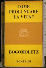 Come prolungare la vita?