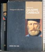 Protagonisti della storia. Giuseppe Garibaldi