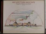 Architettura nascente Progetti Luccichenti 1977-2007